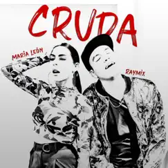 Cruda - Single by María León & Raymix album reviews, ratings, credits