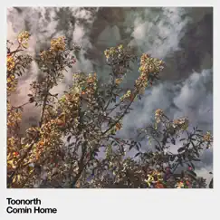 Comin' Home - Single by Toonorth album reviews, ratings, credits