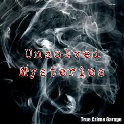 Unsolved Mysteries Theme (Podcast Soundtrack) - Single by True Crime Garage album reviews, ratings, credits