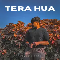 Tera Hua - Single by Devansh Barot album reviews, ratings, credits