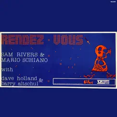 Rendez - Vous (feat. Dave Holland & Barry Altschul) by Sam Rivers & Mario Schiano album reviews, ratings, credits