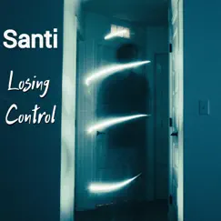 Losing Control - Single by Santi album reviews, ratings, credits