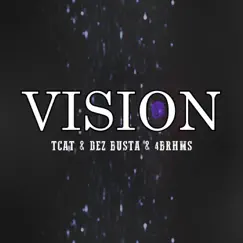 Vision - Single by Tcat, Dez Busta & 4brhms album reviews, ratings, credits