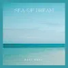 Sea of Dream - Single album lyrics, reviews, download