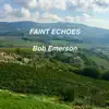 Faint Echoes - Single album lyrics, reviews, download
