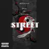 Street (feat. TeeFlame) - Single album lyrics, reviews, download