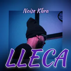 LLECA - Single by Noise Kbra album reviews, ratings, credits