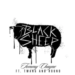 Black Sheep (feat. Twang and Round) - Single by Tommy Chayne album reviews, ratings, credits