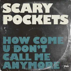 How Come U Don't Call Me Anymore (feat. Joe Bonamassa) - Single by Scary Pockets & Hunter album reviews, ratings, credits