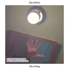 The Witch - Single by Nico King album reviews, ratings, credits