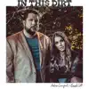 In This Dirt (feat. Aaron Ramsey & Tim Crouch) - Single album lyrics, reviews, download