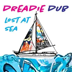 Lost at Sea - Single by Dreadie Dub album reviews, ratings, credits