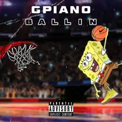 Ballin - Single by Gpiano album reviews, ratings, credits