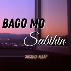 Bago Mo Sabihin Song Lyrics