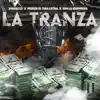 La Tranza - Single album lyrics, reviews, download