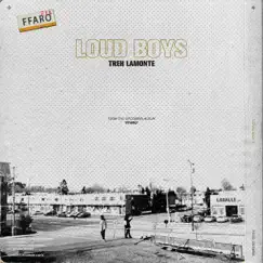 Loud Boys - Single by Treh LaMonte album reviews, ratings, credits