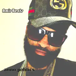 Anno Politics by Amir Beats album reviews, ratings, credits