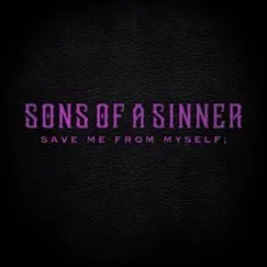 Save Me From Myself - Single by Sons Of A Sinner album reviews, ratings, credits