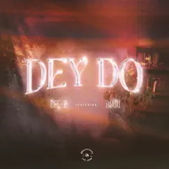 Dey Do (feat. Ayüü) Song Lyrics