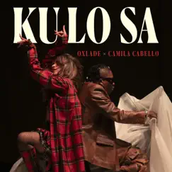 KU LO SA - Single by Oxlade & Camila Cabello album reviews, ratings, credits