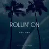 Rollin' On - Single album lyrics, reviews, download