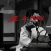 Be a Man (feat. MTTHW RSHVN) - Single album lyrics, reviews, download