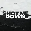 Shot Me Down - Single album lyrics, reviews, download