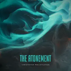 The Atonement - EP by Christoffer Moe Ditlevsen album reviews, ratings, credits