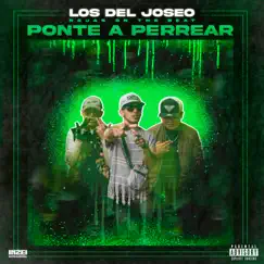 Ponte A Perrear - Single by Los del Joseo & Rojas On The Beat album reviews, ratings, credits