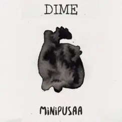 Dime - Single by Minipusaa album reviews, ratings, credits