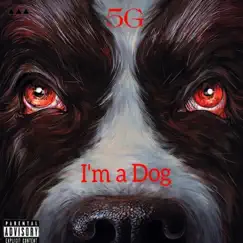 I'm a Dog - Single by 5G album reviews, ratings, credits