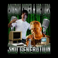 Third Generation (feat. MC Lars) - Single by Cowboy Coder album reviews, ratings, credits