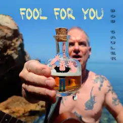Fool for You - Single by Bob Sauler album reviews, ratings, credits