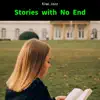 Stories with No End album lyrics, reviews, download