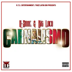 Carnalismo - Single by NSane & Big Loco album reviews, ratings, credits