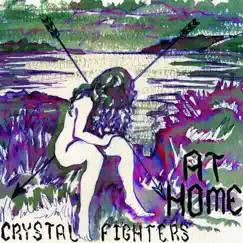 At Home (Remixes) by Crystal Fighters album reviews, ratings, credits
