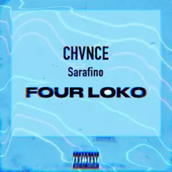 FOUR LOKO (feat. Sarafino) Song Lyrics