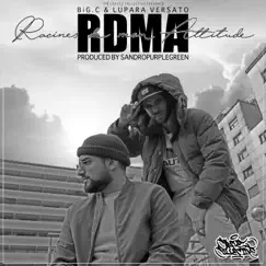 R.D.M.A. (Racines De Mon Attitude) - EP by Lupara Versato, BiG.C & Sandro Purple Green album reviews, ratings, credits