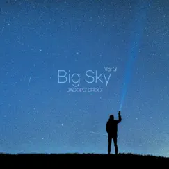 Big Sky, Vol. 3 - Single by Jacopo Croci album reviews, ratings, credits