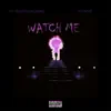 Watch Me - Single (feat. Champ) - Single album lyrics, reviews, download