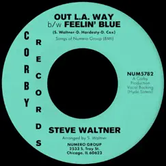 Out L.A. Way b/w Feelin' Blue - Single by Steve Waltner album reviews, ratings, credits