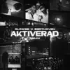 Aktiverad (feat. Beathoven) - Remix - Single album lyrics, reviews, download