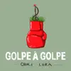 Golpe a Golpe - Single album lyrics, reviews, download