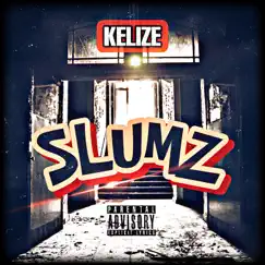 Slumz - Single by Kelize album reviews, ratings, credits