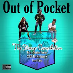 Out of Pocket (feat. Charlee Parker, KB the Goddess & Lord Luke) Song Lyrics