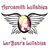 Aerosmith Lullabies - EP album lyrics, reviews, download