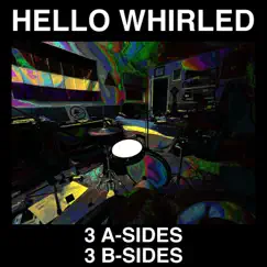 3 A-Sides 3 B-Sides - EP by Hello Whirled album reviews, ratings, credits