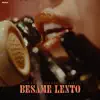 Bésame Lento - Single album lyrics, reviews, download