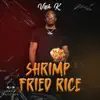 Shrimp Fried Rice - Single album lyrics, reviews, download