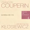 François Couperin Pièces de Clavecin 4 Quatriême Livre 1730 Władysław Kłosiewicz album lyrics, reviews, download